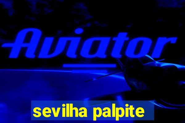 sevilha palpite